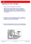 Page 30WorkCentre 7232/7242
WorkCentre 7232/7242 Quick Use Guide
Replacing the Toner Cartridges
Remove the toner cartridge from the machine.
Note:  Be careful when handling the empty cartridge to 
avoid spilling any residue toner.  The toner cartridges are 
designed to be recycled.  Return the cartridge to Xerox in 
the original packaging using return labels included with each 
new cartridge. 
Remove the new toner cartridge from its box.  Rotate the 
cartridge from side to side approximately 10 times to evenly...