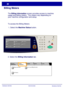 Page 26WorkCentre 7232/7242
WorkCentre 7232/7242 Quick Use Guide
Billing Meters
The Billing Information screen provides access to machine 
usage and billing meters.  The meters vary depending on 
your machine configuration and setup.
To access the Billing Meters: 
 1. Select the Machine Status button.
CopyE-M ailInternet Fax
Fax
Network Scanning
Send from Mailbox
Scan to PC
Scan to Mailbox WorkCentre 7242
23
*
6 5
41
8 79
C#
-0
2. Select the Billing Information tab.
User Account Billing Information
Print...