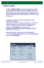 Page 40
WorkCentre 7328/7335/7345WorkCentre 7328/7335/7345 Guide dutilisation rapide
Création cahier
La fonction Création cahier est activée dans longlet 
Présentation spéciale.
Après lavoir activée, vous devez indiquer à la machine le 
mode dimpression de vos documents (recto ou recto 
verso). Lorsque vous avez terminé vos sélections, 
appuyez sur Enregistrer pour poursuivre la 
programmation des autres options requises à partir du 
panneau de commande.
Activez la fonction Création cahier en sélectionnant...