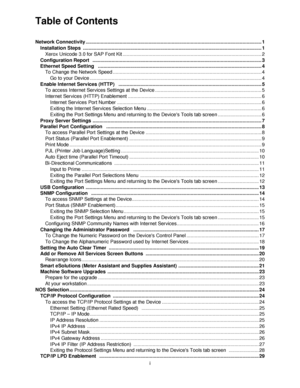 Page 3i
Table of Contents
Network Connectivity ................................................................................................................................. 1
Installation Steps  ................................................................................................................................... 1
Xerox Unicode 3.0 for SAP Font Kit ...................................................................................................... 2
Configuration Report...