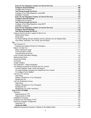 Page 6iv Enter the Fax Repository Details via Internet Services .......................................................... 107
Configure General Settings  ....................................................................................................... 108
Configure the Fax Server............................................................................................................... 108
Test Faxing through the...