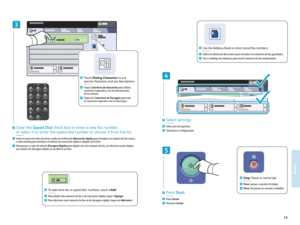 Page 1919www.xerox.com/ofce/W C75xxsupport
Faxing
3
4
–
1
0
C
7
PQRS4
GHI2
ABC
3
DEF
5
JKL
6
MNO
8
TU
V
9
WXYZ
#
5
Toque Ca racter es de marcación  para utilizar 
caracteres especiales y ver las descripciones 
de los mismos.
T oque em Ca racter es de Discage m para usar 
os car acteres especiais e ver as descrições.
EN
ES
PT
Touch Dialing Char acters to use 
special char acters and see descriptions .
Quite la marca de selección de la casilla de vericación  Marcación rápida para introducir un númer o de fax...