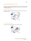 Page 112Scanning
WorkCentre 7755/7765/7775 Multifunction Printer
User Guide112
Loading Original Documents
All scanning tasks begin with loading the original document in the printer. Use the document glass for 
single page jobs, or originals that will not feed through the document feeder. Use the document feeder 
for multiple or single page jobs.
Using the Document Glass
Lift the document feeder cover and place the original facedown, towards the back, left corner of the 
document glass as shown.
Using the...