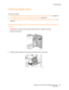 Page 214Troubleshooting
WorkCentre 7755/7765/7775 Multifunction Printer
User Guide214
Clearing Staple Jams
This section includes:
•Clearing Main Staple Jams in the Advanced Finisher and the Professional Finisher on page 214
•Clearing Main Staple Jams in the Light Production Finisher on page 216
•Clearing Booklet Staple Jams in the Professional Finisher and the Light Production Finisher on 
page 219
Clearing Main Staple Jams in the Advanced Finisher and the Professional 
Finisher
Wa rni n g:Do not perform this...