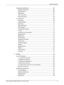 Page 5Table of Contents 
Xerox CopyCentre/WorkCentre 118 User Guide 5
Specifying Destinations ..........................................................................65
Address Enter/Next............................................................................66
Address Book ....................................................................................66
Speed Dial .........................................................................................67
One Touch Dial...