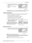 Page 85E-mail Procedure 
Xerox CopyCentre/WorkCentre 118 User Guide 85
2.Press the  button once on 
the control panel to cancel any previous 
selections.
3.Select an option for the required 
feature.
If necessary, press the  or  button to switch between screens to configure the 
e-mail settings. For more information, refer to E-mail Features on page 90.
3. Specify the Destination
To specify an e-mail destination, the machine provides the following methods:
• Using the numeric keypad on the control panel
• Using...