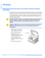 Page 174Page 10-2  Xerox CopyCentre C20, WorkCentre M20 and WorkCentre M20i User Guide 
Maintenance
Cleaning
Cleaning the Document Glass and Constant Velocity Transport 
(CVT) Glass
Keeping the Document Glass clean helps ensure the best possible output. It is recommended 
that the Document Glass is cleaned at the start of each day and during the day as needed.
The Constant Velocity Transport (CVT) glass is the strip of glass located to the left of the 
Document Glass and is used to scan originals fed through the...