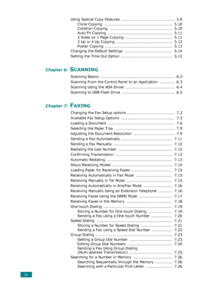 Page 6iv
Using Special Copy Features  ...........................................  5.9
Clone Copying .......................................................  5.10
Collation Copying  ..................................................  5.10
Auto Fit Copying ....................................................  5.11
2 Sides on 1 Page Copying ......................................  5.11
2 Up or 4 Up Copying  .............................................  5.12
Poster Copying...