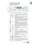 Page 25Introduction1.7
1Control Panel Functions
WorkCentre PE120/120i
1
Allows you to store frequently-dialed fax 
numbers and dial them with the touch of a few 
buttons.
Allows you to shift the one-touch buttons to 
the numbers 21 through 40.
2
S
C
A
N
Allows you to access a list of your PC software 
programs that an image can be scanned to. 
You must create the scan list using the Xerox 
software (ControlCentre) provided with this 
machine.
Also allows you to scan and save documents in 
a USB flash drive, and...