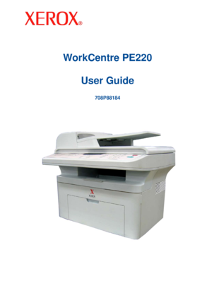 Page 1WorkCentre PE220
User Guide
708P88184
Downloaded From ManualsPrinter.com Manuals 