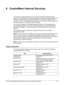 Page 149Xerox CopyCentre/WorkCentre/WorkCentre Pro 123/128/133 User Guide 149
9 CentreWare Internet Services
This chapter contains information on the optional CentreWare Internet Services 
program. The CentreWare Internet Services program uses the embedded Web User 
Interface which enables communication between a networked computer and the 
machine via HTTP. CentreWare Internet Services can be used to check each job and 
the machine status, or change the network settings.
You can also configure a job template...