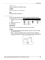 Page 55Basic Copying 
Xerox CopyCentre/WorkCentre/WorkCentre Pro 123/128/133 User Guide 55
2 Staples Left
Staples two positions on the left of the output.
Top Right
Staples the top right corner of the output.
More
Displays the [Copy Output] Screen.
[Copy Output] Screen
Allows you to select the sorting method for your output and specify the output tray.
1.Select [More] for [Copy Output] 
feature on the [Basic Copying] 
screen.
2.Select the required option.
3.Select [Save].
Staple Position
Select one of the five...