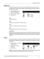 Page 71Output Format - Copy 
Xerox CopyCentre/WorkCentre/WorkCentre Pro 123/128/133 User Guide 71
Multiple-Up
This feature allows you to copy two, four or eight independent documents onto one 
sheet of paper. The machine automatically reduces/enlarges the images as needed to 
print them on one page.
1.Select [Multiple-Up] on the 
[Output Format] screen.
2.Select the required option.
3.Select [Save].
1 Up
Disables the feature.
2 Up
Copies two documents onto one sheet of paper.
4 Up
Copies four documents onto one...