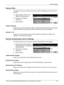 Page 219Network Settings 
Xerox CopyCentre/WorkCentre/WorkCentre Pro 123/128/133 User Guide 219
Domain Filter
This feature allows you to restrict incoming e-mails by registering domain names of 
senders.
1.Select [Domain Filter] on the 
[Network Settings] screen.
2.Perform the necessary 
operations.
3.Select [Close].
Domain Filtering
Allows you to select the restriction method, either [Enter Permitted Domain Names] or 
[Enter Rejected Domain Name]. If [Off] is selected, this feature is disabled.
Domain 1–50...