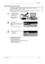 Page 23Quick Use GuidePage 19
Getting Started
Getting Started
Sending a Server Fax
Server Fax is an optional feature on networked WorkCentre machines. If the Basic Fax screen 
matches that displayed in step 2 then Server Fax is enabled. Refer to the System 
Administration CD (CD1) for more information.
NOTE: Both Embedded and Server Fax can be installed on the WorkCentre
 at the same 
time, however only one service can be enabled for use. 
Fax features include...
¾Adjusting the Resolution
¾Faxing double sided...