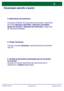 Page 81
WorkCentre 7232/7242WorkCentre 7232/7242
Guía rápida de uso
Escaneado sencillo a buzón
4. Seleccionar las funciones.
Si precisa modificar las opciones de escaneado, seleccione 
las fichas Opciones generales , Opciones avanzadas, 
Ajuste de formato  u Opciones de archivado  y luego elija 
las opciones deseadas.
5. Pulsar Comenzar.
Cuando se pulsa  Comenzar, cada documento se escanea 
una vez.
6. Acceda al documento escaneado que se encuentra 
en el buzón.
Acceda a la versión electr ónica del documento de...