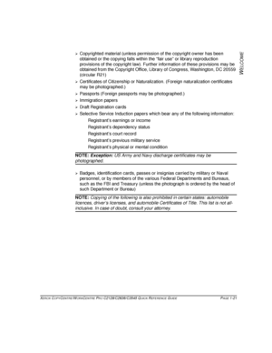 Page 29XEROX COPYCENTRE/WORKCENTRE PRO C2128/C2636/C3545 QUICK REFERENCE GUIDE PAGE 1-21
W
ELCOME
¾Copyrighted material (unless permission of the copyright owner has been 
obtained or the copying falls within the “fair use” or library reproduction 
provisions of the copyright law). Further information of these provisions may be 
obtained from the Copyright Office, Library of Congress, Washington, DC 20559 
(circular R21)
¾Certificates of Citizenship or Naturalization. (Foreign naturalization certificates 
may...