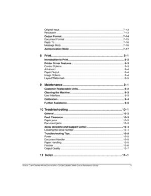 Page 7XEROX COPYCENTRE/WORKCENTRE PRO C2128/C2636/C3545 QUICK REFERENCE GUIDE  v
Original Input ............................................................................................. 7–12
Resolution ................................................................................................. 7–13
Output Format... ...................................................................................... 7–14
Document Format...