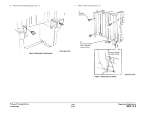 Page 5816/02
4-107 DC1632/2240
REP 12.6
Repairs and Adjustments Prelaunch Training/Review 4. Remove the Thumbscrews (2) (Figure 3). 
Figure 3 Removing Thumbscrews5. Remove the Tray Guide (Figure 4). 
Figure 4 Removing Tray Guide
1Remove 
Screws (4)
2Remove Fastener 
and Cable Clamp
3Remove Cable 
from Cover and 
remove Cover 