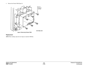 Page 6086/02
4-134DC1632/2240
REP 12.16
Prelaunch Training/Review Repairs and Adjustments 4. Remove the Finisher PWB (Figure 3).
Figure 3 Removing Finisher PWB
ReplacementNOTE: When installing, keep the Core (Figure 2) inside the PWB Box.
Remove 
Screws (6) 
and PWB 