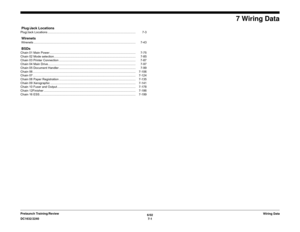 Page 8636/02
7-1 DC1632/2240Wiring Data Prelaunch Training/Review
7 Wiring Data
 Plug/Jack LocationsPlug/Jack Locations ........................................................................................................ 7-3 Wirenets Wirenets ......................................................................................................................... 7-43 BSDsChain 01 Main Power ...................................................................................................... 7-75
Chain 02...