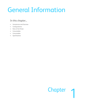 Page 231
Chapter
General Information
In this chapter...
•Introduction and Overview
• Configurationss
• Parts of the Printer
• Consumables
• Consumables
•Specifications 