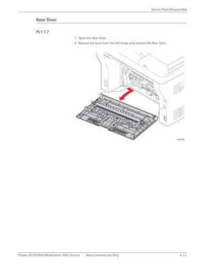 Page 263Phaser 3010/3040/WorkCentre 3045 Service Xerox Internal Use Only 4-53Service Parts Disassembly
Rear Door
PL1.1.7
1. Open the Rear Door.
2. Release the boss from the left hinge and remove the Rear Door.
s3040-060 