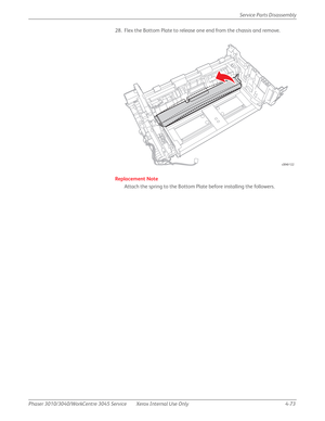 Page 283Phaser 3010/3040/WorkCentre 3045 Service Xerox Internal Use Only 4-73Service Parts Disassembly
28. Flex the Bottom Plate to release one end from the chassis and remove.
Replacement Note
Attach the spring to the Bottom Plate before installing the followers.
s3040-122 