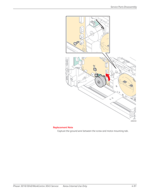 Page 301Phaser 3010/3040/WorkCentre 3045 Service Xerox Internal Use Only 4-91Service Parts Disassembly
Replacement Note
Capture the ground wire between the screw and motor mounting tab.
P/J150
s3040-043 