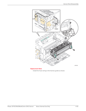 Page 303Phaser 3010/3040/WorkCentre 3045 Service Xerox Internal Use Only 4-93Service Parts Disassembly
Replacement Note
Install the Fuser wiring in the harness guides as shown.
s3040-085
P/J201 P/J18 