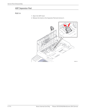 Page 3244-114 Xerox  Internal  Use  Only Phaser 3010/3040/WorkCentre 3045 Service  Service Parts Disassembly
ADF Separator Pad
PL8.1.4
1. Open the ADF Cover
2. Release the hook on the Separator Pad and remove it.
s3040-139 