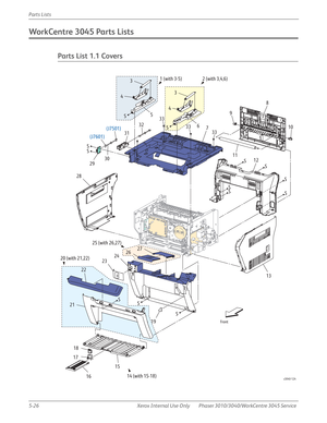 Page 3545-26 Xerox  Internal  Use  Only Phaser 3010/3040/WorkCentre 3045 Service  Parts Lists
WorkCentre 3045 Parts Lists
Parts List 1.1 Covers
s3040-124
Front
S S SS
S
SS
S
S S
S
S S
(J7601)(J7501)
1 (with 3-5) 2 (with 3,4,6)
3
4
53
4
6
78
9
10
11
12
13
14 (with 15-18) 15
16 171819 20 (with 21,22)25 (with 26,27)
21222324 282930313233
33
33
2627 