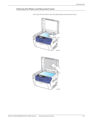 Page 385Phaser 3010/3040/WorkCentre 3045 Service Xerox Internal Use Only 6-3Maintenance
Cleaning the Platen and Document Cover
Use a dry, lint-free cloth to lean the platen glass and document cover.
s3040-164
s3040-165 