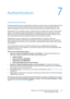 Page 155WorkCentre™ 5735/5740/5745/5755/5765/5775/5790
System Administrator Guide155
7Authentication
Authentication Overview
This feature allows the user to be identified to the device, so that the device can then determine if the 
user has access to the Device, Pathway, Services and/or its Features. It also enables the device to 
identify the logged in user when various functions are performed, for example, sending an e-mail.
Authentication can be enabled to prevent unauthorized use of installed device options...