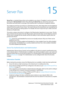 Page 289WorkCentre™ 5735/5740/5745/5755/5765/5775/5790
System Administrator Guide289
15Server Fax
Server Fax is a standard feature that can be enabled on your device. If enabled, it can be accessed by 
pressing the  button then selecting the Server Fax icon. Server Fax scans your 
documents and sends them to any type of fax machine that is connected to a telephone network.
Your images are sent from your device to a Third Party fax server, which relays them over the telephone 
network to the fax number of your...