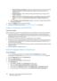 Page 294WorkCentre™ 5735/5740/5745/5755/5765/5775/5790
System Administrator Guide 294
•Authenticated User and Domain - select this method to be used in conjunction with the 
network accounting or another authentication method, such as Secure Access, to 
validate the user.
•Authenticated User - when selected, the device will prompt to log in using your own 
network credentials.
•System - selecting this method allows the device to authenticate to the server with the 
credentials entered in the [Login Name],...