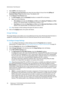 Page 36Administrator Tools Password
WorkCentre™ 5735/5740/5745/5755/5765/5775/5790
System Administrator Guide 36
3. Select [NTP] in the directory tree.
4. In the Offset of Local Time Zone area select the time offset (in hours) from the [Offset of 
Greenwich Mean Time] drop-down menu. The default is 0.0.
5. In the Network Time Protocol area:
a. For NTP Enabled, check the [Enabled] checkbox to enable NTP on the device.
b. Select one of the following:
•IPv4 Address and enter the IP Address and Port and the Backup...