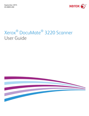 Page 1 
 
September 2015 
05-0809- 200 
 
 
 
 
Xerox
®
 DocuMate
®
 3220 Scanner 
User Guide 
 
 
 
 
 
  