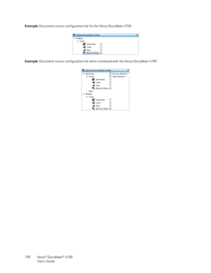 Page 166Xerox® DocuMate® 4700
User’s Guide 166 Example: Document source configuration list for the Xerox DocuMate 4700
Example: Document source configuration list when combined with the Xerox DocuMate 4799 