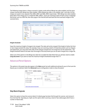 Page 138Scanning from TWAIN and WIA
Xerox
® DocuMate® 4790
User’s Guide 7-130 The following image shows a cheque scanned in duplex mode without Merge two sides enabled, and the same 
cheque scanned with Merge two sides enabled.  When Merge two sides is not enabled, side 1 and side 2 of the 
cheque are saved in two separate files (IMG_0001 and IMG_0002 respectively).  With Merge two sides enabled, 
both sides of the cheque are in a single file (IMG_0003).  If you are scanning a stack of items using a multipage...