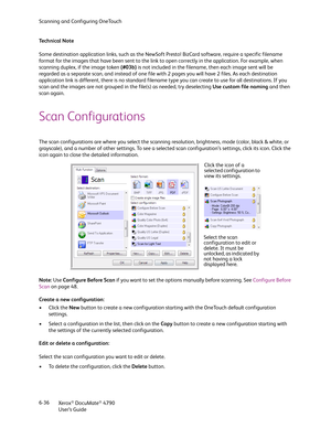 Page 44Scanning and Configuring OneTouch
Xerox
® DocuMate® 4790
User’s Guide 6-36 Te c h n i c a l  N o t e
Some destination application links, such as the NewSoft Presto! BizCard software, require a specific filename 
format for the images that have been sent to the link to open correctly in the application. For example, when 
scanning duplex, if the image token {#03b} is not included in the filename, then each image sent will be 
regarded as a separate scan, and instead of one file with 2 pages you will have...