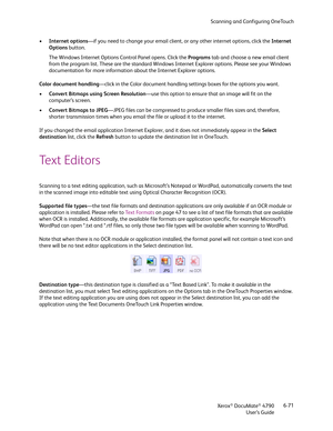 Page 79Scanning and Configuring OneTouch
Xerox
® DocuMate® 4790
User’s Guide6-71 •Internet options—if you need to change your email client, or any other internet options, click the Internet 
Options button.
The Windows Internet Options Control Panel opens. Click the Programs tab and choose a new email client 
from the program list. These are the standard Windows Internet Explorer options. Please see your Windows 
documentation for more information about the Internet Explorer options.
Color document...