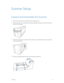 Page 13User Guide5
Scanner Setup
Unpack and Assemble the Scanner
1. Remove the scanner from its protective foam and plastic bag.
2. Place the scanner on its side. Remove the tape and paper strip that runs from the top to the 
bottom of the scanner.
3. Slide the locking tab on the bottom of the scanner to its unlocked position. The scanner will 
not scan when locked.
4. Remove any shipping tape from the scanner body and input tray. 