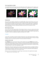 Page 151Xerox Travel Scanner 150
User’s Guide151 Color image brightness examples
The examples below show the original image at the default setting of 50% brightness level, 25% brightness and 
75% brightness. Adjusting the brightness level does not make the image completely black nor completely white.
Technical note:
Most monitors have a brightness setting that is user adjustable. When viewing scanned images on-screen, versus 
printing the image, the brightness setting of the monitor may affect how light or dark...