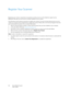 Page 20Xerox Mobile Scanner
User’s Guide 20
Register Your Scanner
Registering your scanner is important as it provides you with access to our free telephone support service. 
Registration also gives you free access to software updates for your scanner.
You will need an active internet connection to register your scanner. If you do not have internet access, you can 
contact our Customer Service department to register the scanner. Please refer to the Technical Support Card, that 
your received with the scanner,...