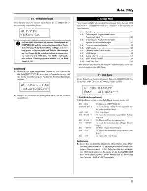 Page 11131
Modus: Utility
2-5.  Werkseinstellungen
Diese Funktion setzt alle internen Einstellungen des DTXPRESS III auf
die werksseitig eingestellten Werte.
Die Funktion Factory setzt alle internen Einstellungen des
DTXPRESS III auf die werksseitig eingestellten Werte.
Achten Sie darauf, daß dadurch keine wichtigen Daten ver-
loren gehen. Vergewissern Sie sich, daß alle Einstellungen
und User-Songs, die Sie behalten möchten, in einem exter-
nen Gerät wie dem MIDI Data Filer MDF3 von Yamaha
oder anderen Geräten...