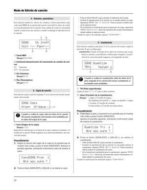 Page 14626
3.  Volumen, panorámico
Esta función cambia los valores de volumen y efecto panorámico para
cada canal MIDI de la canción del usuario (reescribe los datos de sonido
en el encabezamiento de la canción). Este cambio de control se transmitirá
cuando se seleccione una canción y cuando se detenga la reproducción de
la canción.
q Canal MIDI
[Rango] Ch1-Ch16
w Activación/desactivación de transmisión de cambio de con-
trol
on: Transmite.
off: No transmite.
e Vol  (Volumen)
[Rango] 0-127
r Pan (Panorámico)...