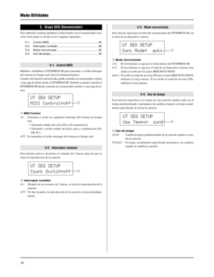 Page 15636
UT SEQ SETUP
Use Tempo=  song
q
5.  Grupo SEQ (Secuenciador)
Este submodo contiene parámetros relacionados con el secuenciador (can-
ción). Este grupo se divide en las 4 páginas siguientes.
5-1. Control MIDI .............................................................. 36
5-2. Interruptor contador ................................................... 36
5-3. Modo sincronizado .................................................... 36
5-4. Uso de tempo...