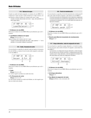 Page 15838
UT MAP N=  0C -2
Reverb send= 127q
w
6-6.  Envío de reverberación
Con esta función se especifica el nivel de transmisión de reverberación w
para cada sonido de batería asignado a cada número de nota MIDI q.
* El nivel de transmisión de reverberación real se determina multiplicando
el nivel de transmisión de reverberación especificado en [5-2. Envío de
reverberación de batería] (P. 24), en el modo Edición de sonido de con-
figuración de batería.
q N (Número de nota MIDI)
Especifica el número de nota...