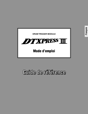 Page 41DRUM TRIGGER  MODULE
Mode d’emploi
Français 